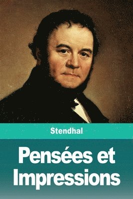 Stendhal, Stendhal, - Pensées et Impressions, Häftad