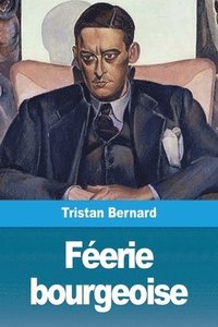 bokomslag Féerie bourgeoise