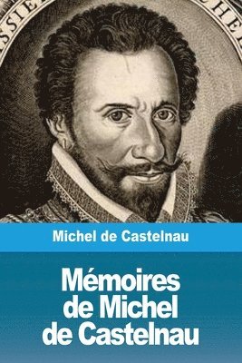 bokomslag Mémoires de Michel de Castelnau
