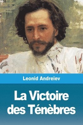 Leonid Andreïev - Victoire des Ténèbres, Häftad
