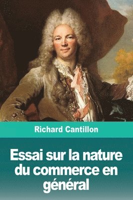 Richard Cantillon - Essai sur la nature du commerce en général, Häftad