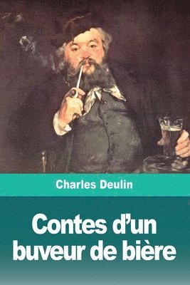 Charles Deulin - Contes d'un buveur de bière, Häftad