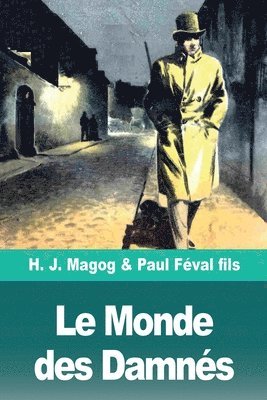 H J Magog, Paul Féval Fils - Monde des Damnés, Häftad