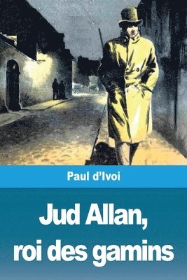 bokomslag Jud Allan, roi des gamins