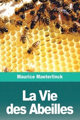 bokomslag La Vie des Abeilles