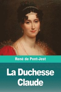 bokomslag La Duchesse Claude