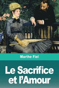bokomslag Le Sacrifice et l'Amour
