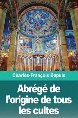 bokomslag Abrégé de l'origine de tous les cultes