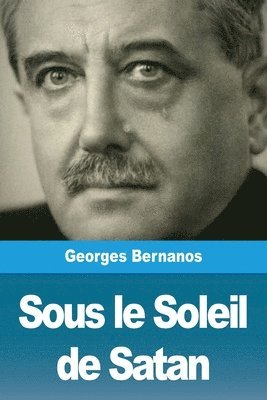 Georges Bernanos - Sous le Soleil de Satan, Häftad