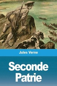 bokomslag Seconde Patrie