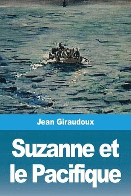 Jean Giraudoux - Suzanne et le Pacifique, Häftad