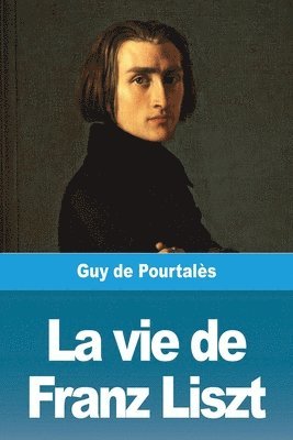 La vie de Franz Liszt 1