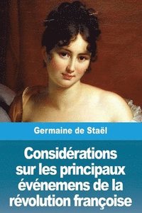 bokomslag Considerations sur les principaux evenemens de la revolution francoise