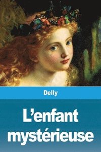 bokomslag L'enfant mystérieuse