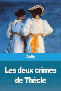 bokomslag Les deux crimes de Thècle