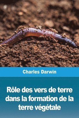 bokomslag Rôle des vers de terre dans la formation de la terre végétale