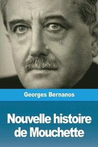 bokomslag Nouvelle histoire de Mouchette