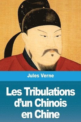 Les Tribulations d'un Chinois en Chine 1