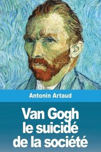 bokomslag Van Gogh le suicid de la socit