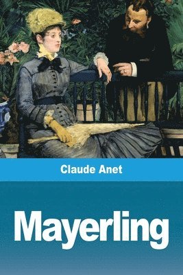Claude Anet - Mayerling, Häftad