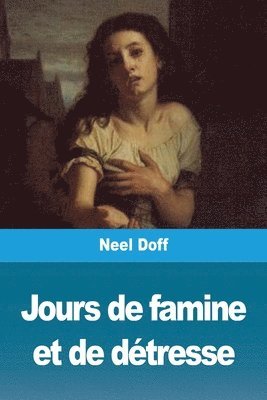 bokomslag Jours de famine et de detresse