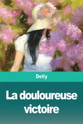 La douloureuse victoire 1