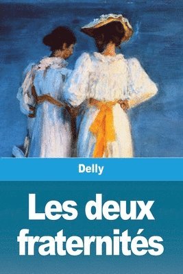 bokomslag Les deux fraternites