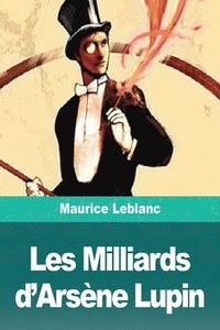 bokomslag Les Milliards d'Arsène Lupin
