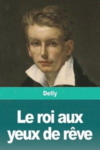 bokomslag roi aux yeux de rêve