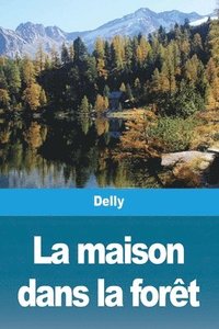 bokomslag maison dans la forêt