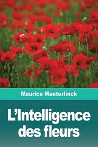 bokomslag L'Intelligence des fleurs