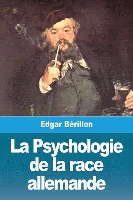 Edgar Bérillon - Psychologie de la race allemande, Häftad