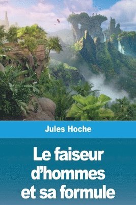 Jules Hoche - faiseur d'hommes et sa formule, Häftad