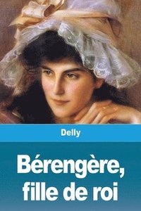 bokomslag Berengere, fille de roi