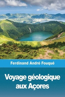 bokomslag Voyage géologique aux Açores