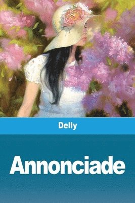 Delly - Annonciade, Häftad