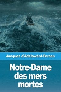 bokomslag Notre-Dame des mers mortes