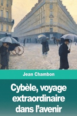 bokomslag Cybèle, voyage extraordinaire dans l'avenir