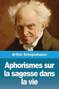 bokomslag Aphorismes sur la sagesse dans la vie