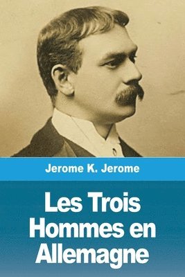 Les Trois Hommes en Allemagne 1