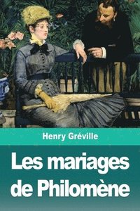 bokomslag Les mariages de Philomne