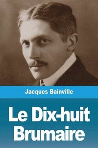 bokomslag Le Dix-huit Brumaire