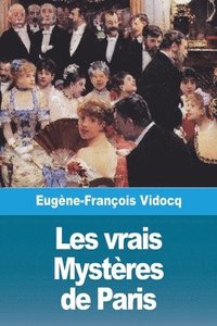 bokomslag Les vrais Mysteres de Paris - Volume I