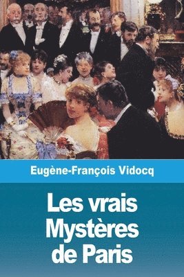 bokomslag Les vrais Mystres de Paris - Volume I