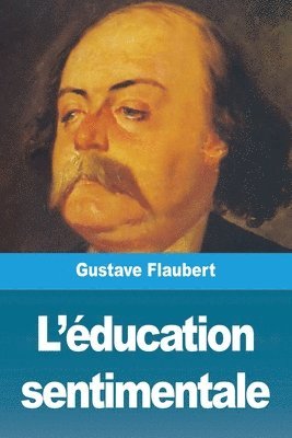 Gustave Flaubert - L'éducation sentimentale, Häftad