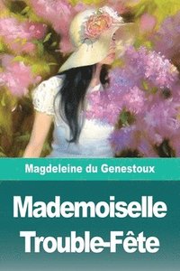 bokomslag Mademoiselle Trouble-Fte