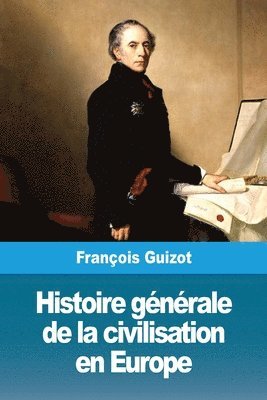 bokomslag Histoire générale de la civilisation en Europe