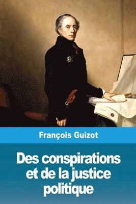 bokomslag Des conspirations et de la justice politique