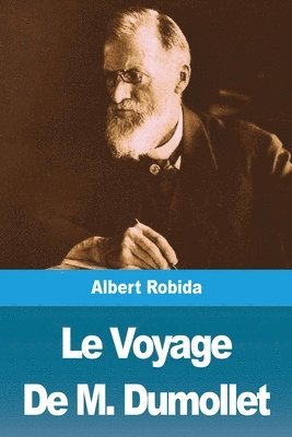 Albert Robida - Voyage De M. Dumollet, Häftad