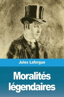 bokomslag Moralités légendaires